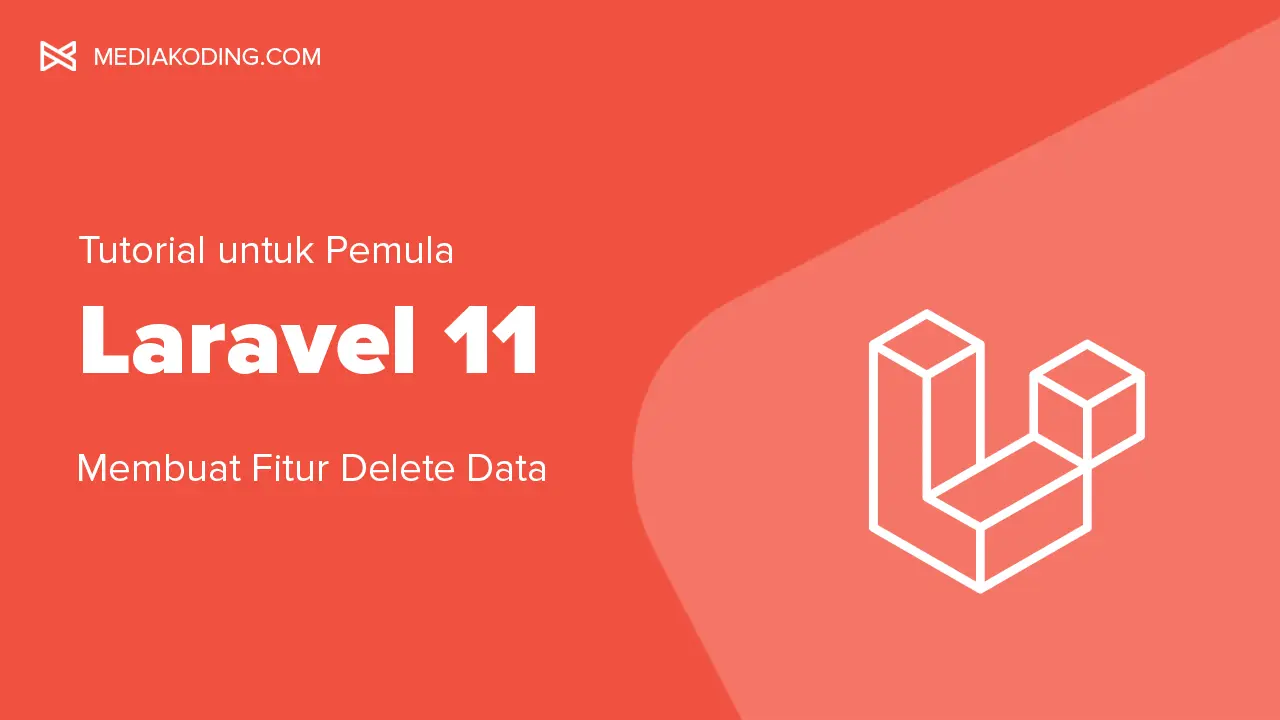 Tutorial Laravel 11 #9: Membuat Fitur Delete Data